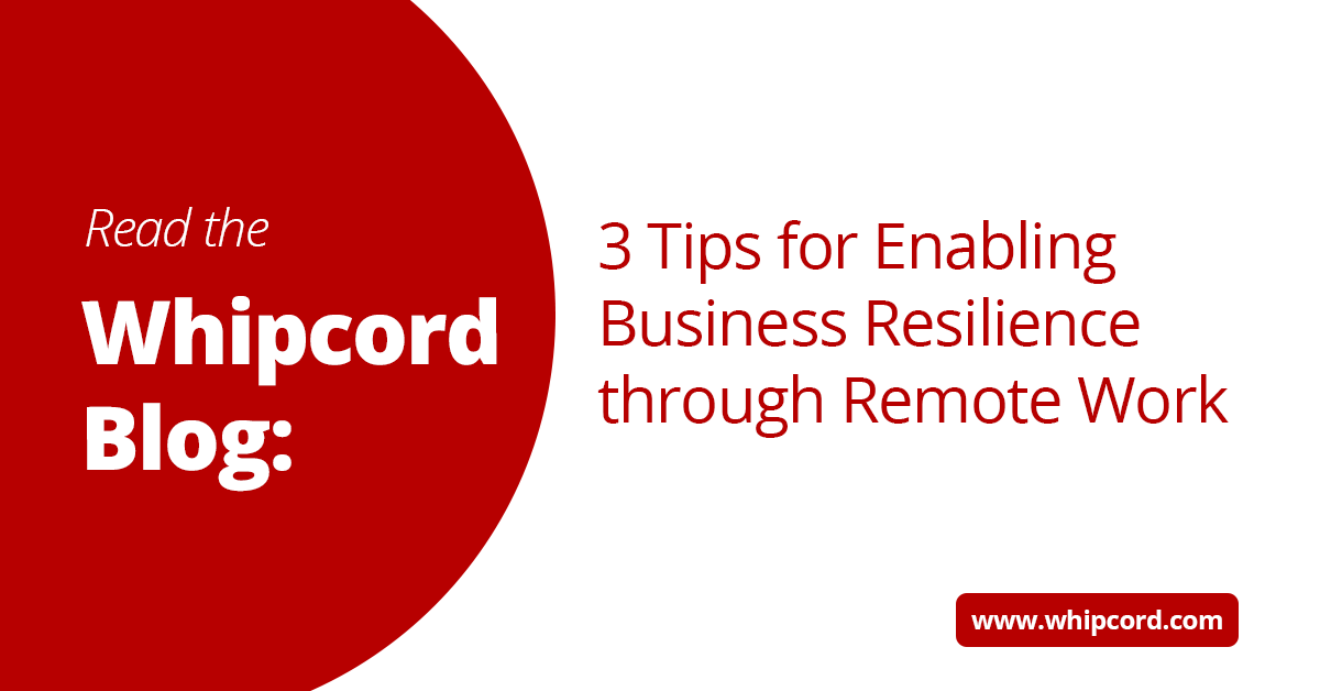 3 tips for enabling business resilience through remote work 